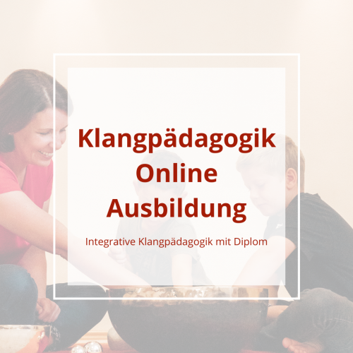 Klangpädagogik Online Ausbidlung