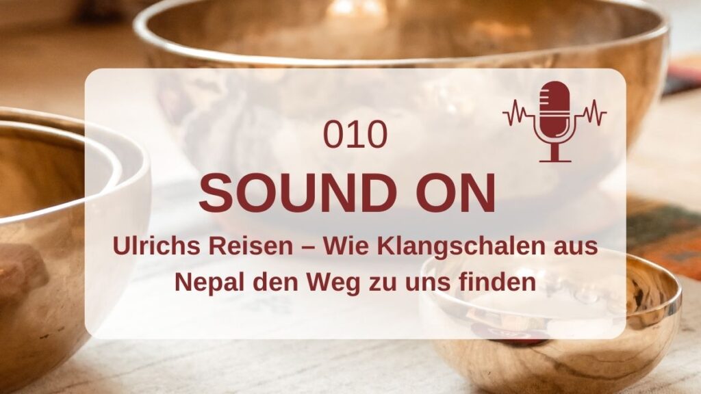 Podcast 010 neuewege Klangschalen