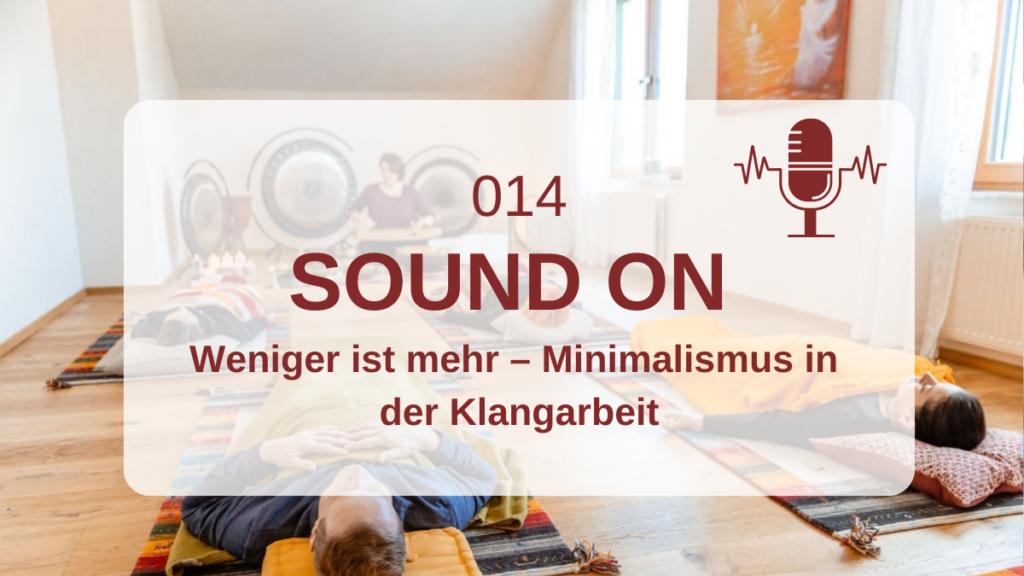 Podcast 014 Weniger Ist Mehr – Minimalismus In Der Klangarbeit